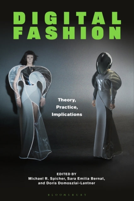 Digital Fashion : Theory, Practice, Implications - Paperback
