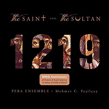 PERA ENSEMBLE; MEHME - 1219 - THE SAINT AND THE SULTA - CD
