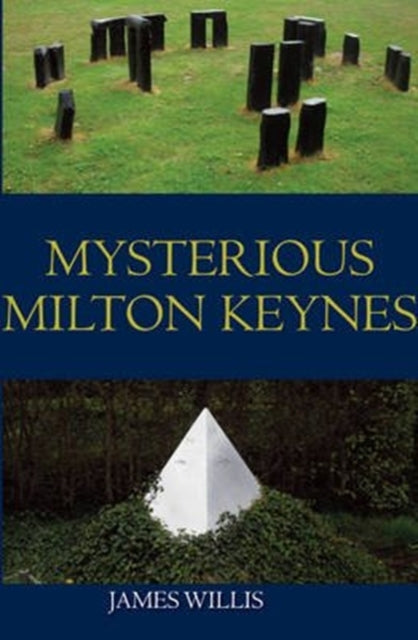 James Willis - Mysterious Milton Keynes - New Paperback