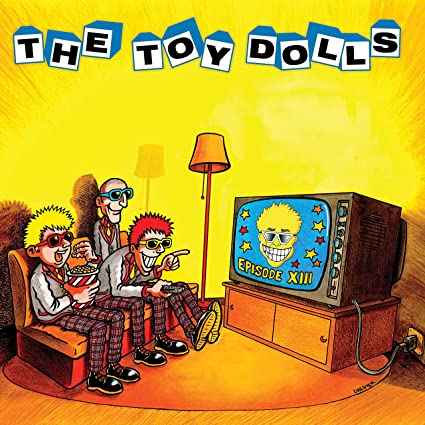 TOY DOLLS - EPISODE XIII - CD