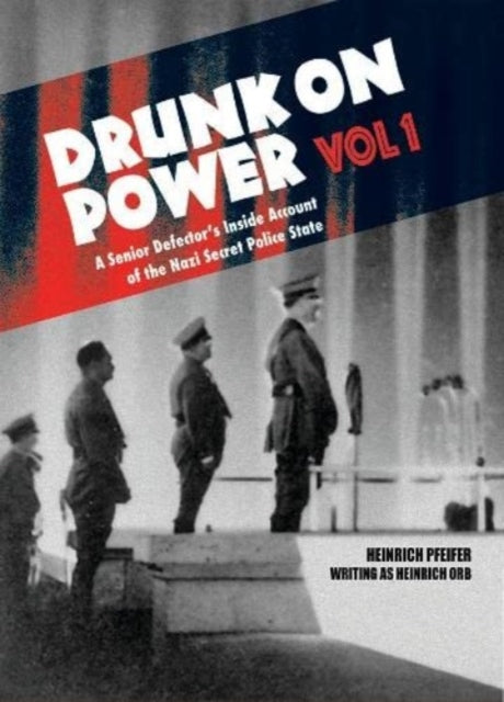 Heinrich Pfeifer - Drunk On Power : 1 - Hardback