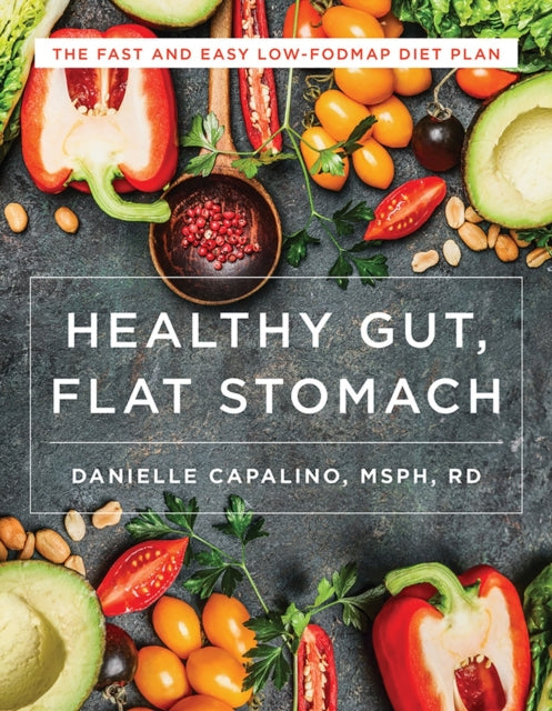 Barbara Bolen - Healthy Gut, Flat Stomach : The Fast and Easy Low-FODM