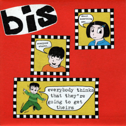 Bis - Everybody Thinks That They're Going To Get Theirs - Used Vinyl