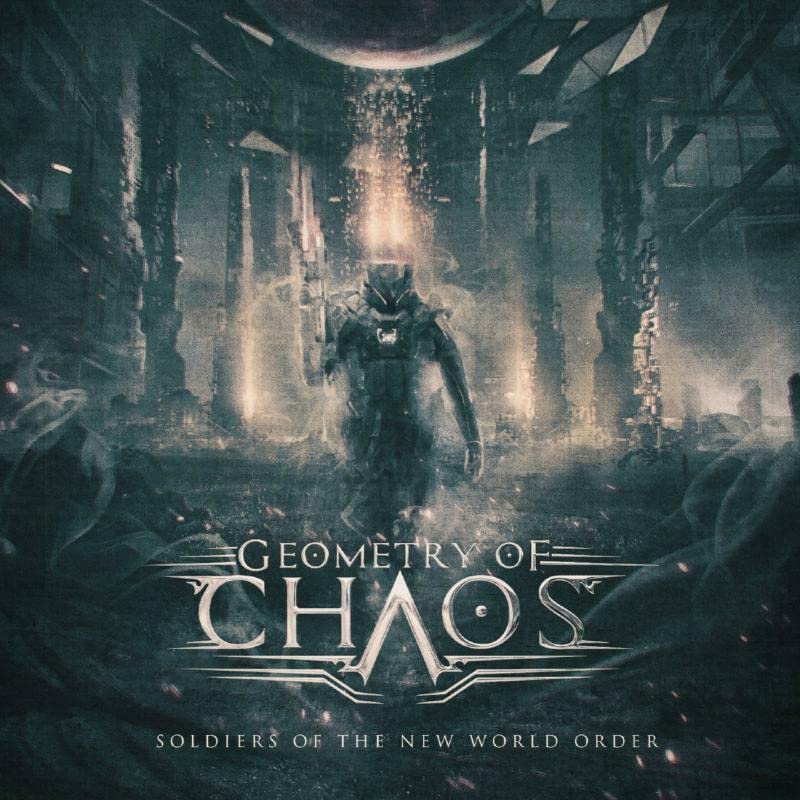 GEOMETRY OF CHAOS - SOLDIERS OF THE NEW WORLD ORDE - CD