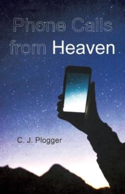 Plogger - Phone Calls from Heaven - New paperback or softback