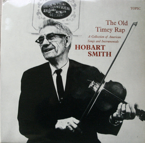 Hobart Smith - Old Timey Rap: A Collection Of American Songs & Instru