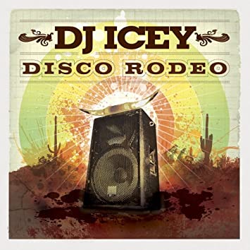 DJ Icey - Disco Rodeo - CD