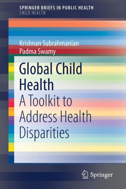 Padma Swamy - Global Child Health : A Toolkit to Address Health Dispar