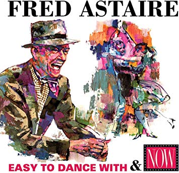 Fred Astaire - Easy to Dance With/Now: - CD