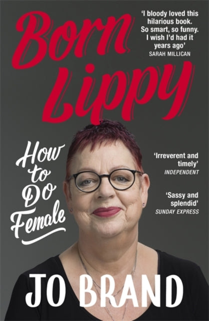Jo Brand - Born Lippy : How to Do Female - Paperback