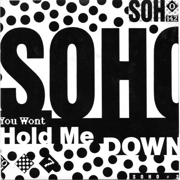 Soho - You Won't Hold Me Down - Used Vinyl Record 7"
