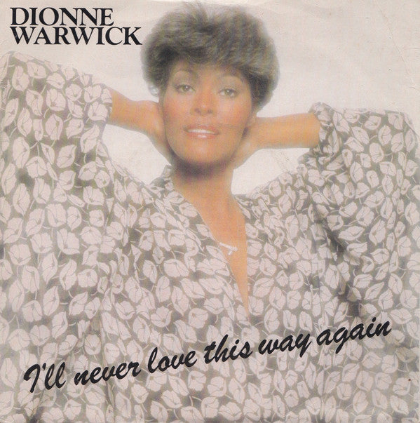 Dionne Warwick - I'll Never Love This Way Again - Used Vinyl Record 7