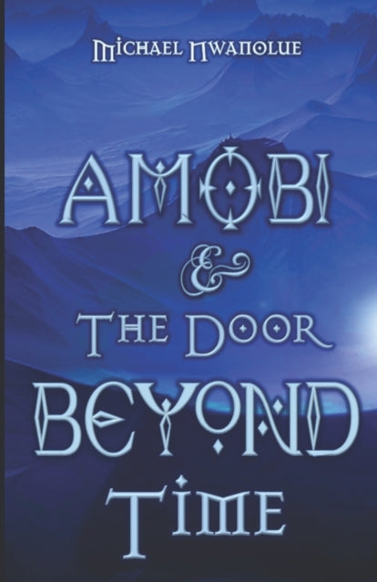 Nwanolu - Amobi and the Door Beyond Time - New paperback or softback