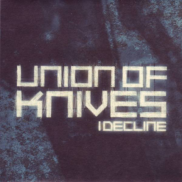 Union Of Knives - I Decline - Used Vinyl Record 7"