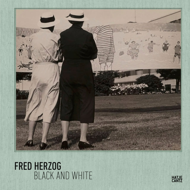Geoff Dyer - Fred Herzog : Black and White - Hardback