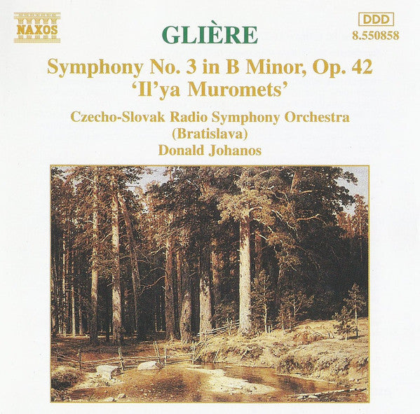 Reinhold Gliere - Symphony No. 3 In B Minor, Op. 42, "Il'ya Muromets"