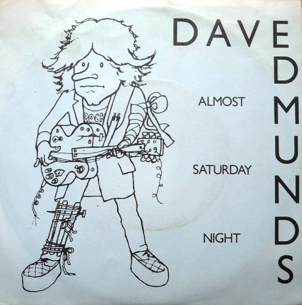Dave Edmunds - Almost Saturday Night - Used Vinyl Record 7"
