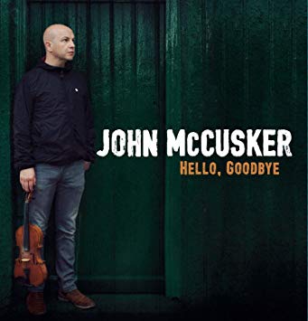 John McCusker - Hello Goodbye - CD