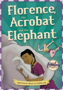 Noah Leatherland - Florence, the Acrobat and the Elephant - Paperback