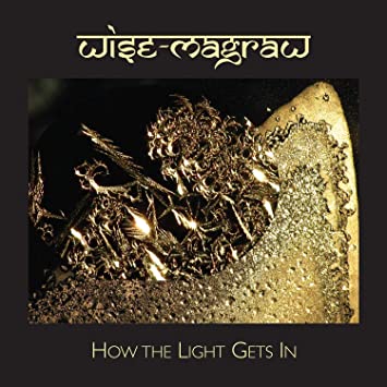 WISE-MAGRAW - HOW THE LIGHT GETS IN - CD