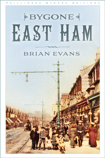 Brian Evans - Bygone East Ham - Paperback