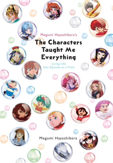 Megumi Hayashibara - 's The Characters Taught Me : Living Life One