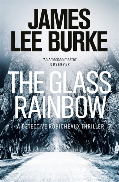 James Lee Burke - Glass Rainbow - Paperback