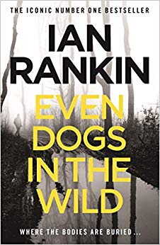 Ian Rankin - Even Dogs in the Wild The No.1 bestseller (Inspector Re