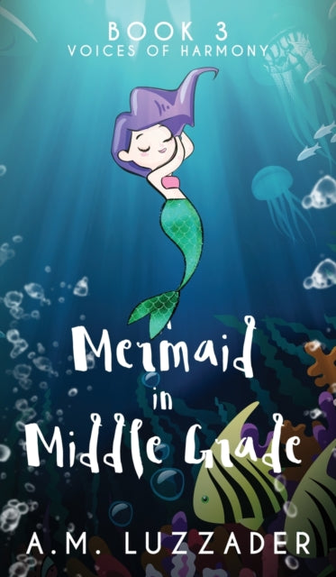 Luzzader - A Mermaid in Middle Grade Book 3 Voices of Harmony - New