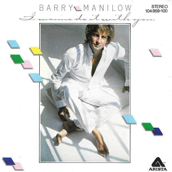 Barry Manilow - I Wanna Do It With You - Used Vinyl Record 7"