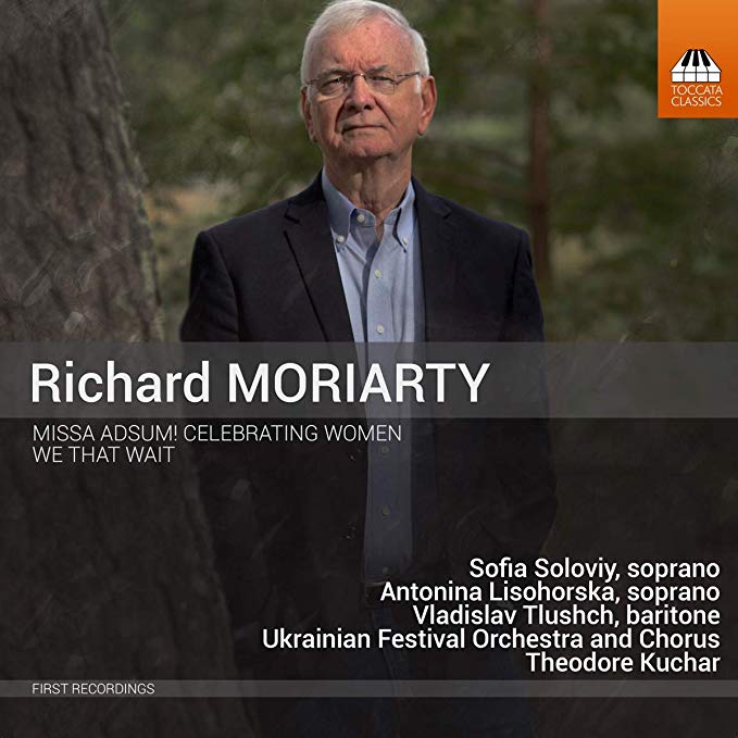 Vladislav Tlushch - Richard Moriarty: Missa Adsum! Celebrating Women/We