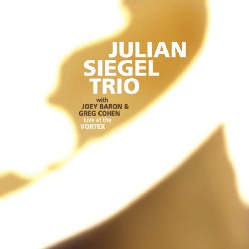 SIEGEL JULIAN/TRIO - LIVE AT THE VORTEX - CD