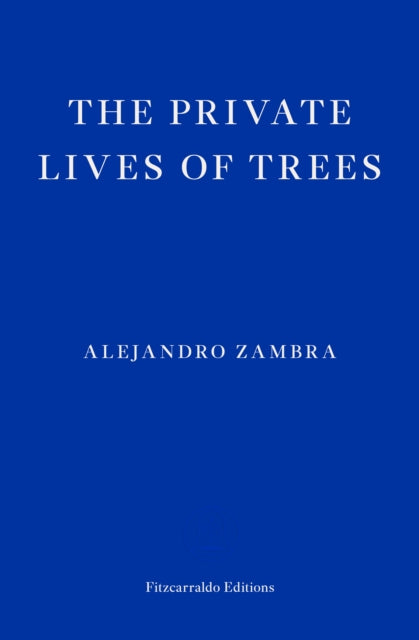 Alejandro Zambra - Private Lives of Trees - New Paperback