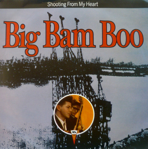 Big Bam Boo - Shooting From My Heart - Used Vinyl Record 7"