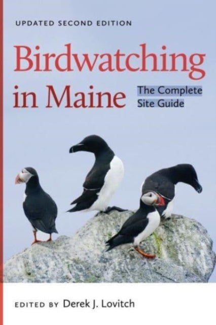 Derek J. Lovitch - Birdwatching in Maine : The Complete Site Guide - P