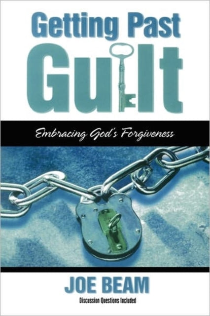 Beam - Getting Past Guilt: Embracing God's Forgiveness - New paperback