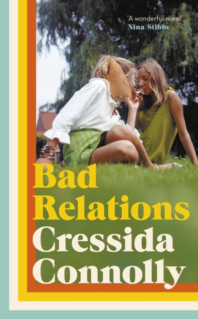 Cressida Connolly - Bad Relations - Hardback