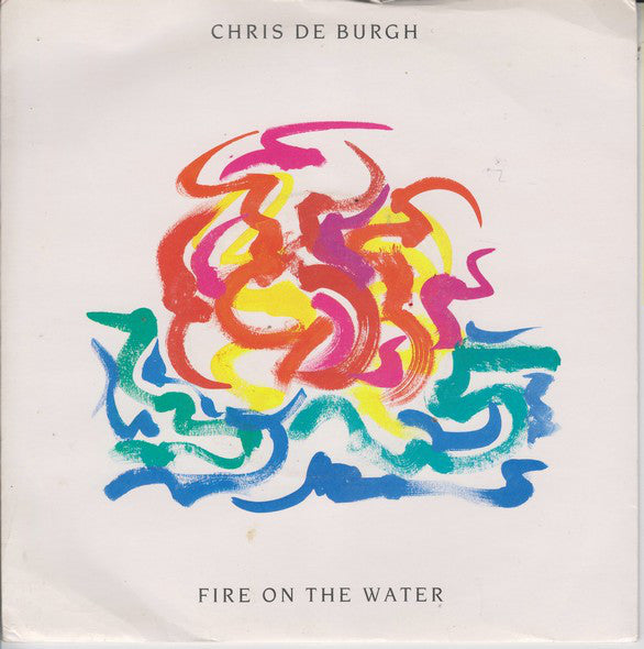 Chris de Burgh - Fire On The Water - Used Vinyl Record 7"