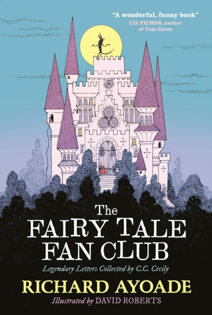 Richard Ayoade - Fairy Tale Fan Club: Legendary Letters Collected by C