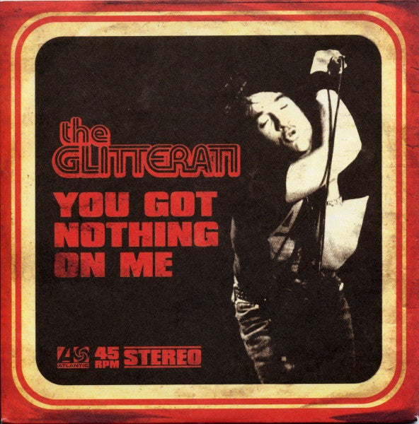 Glitterati - You Got Nothing On Me - Used Vinyl Record 7"