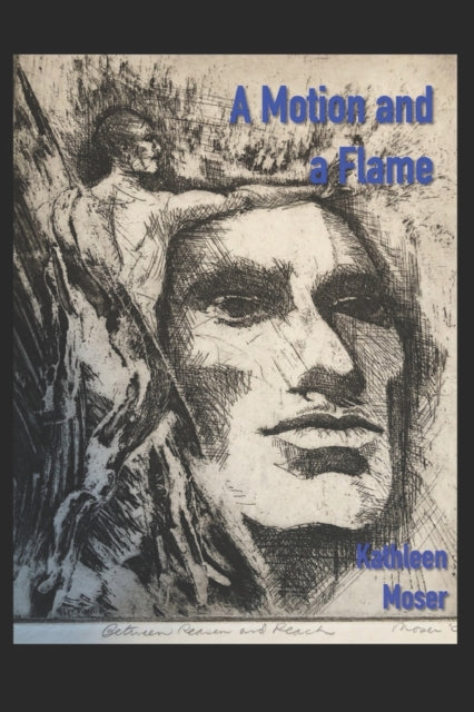 Moser - A Motion and A Flame - New paperback or softback