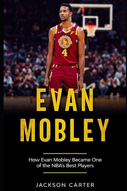 Carter - Evan Mobley How Evan Mobley Became One of the NBA's Best Pla