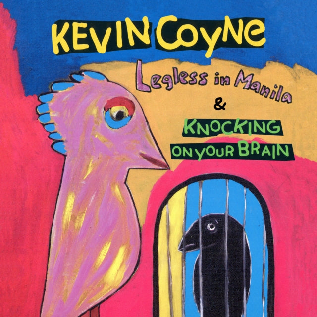 Kevin Coyne - Legless In Manila & Knocking On Your Brain - CD