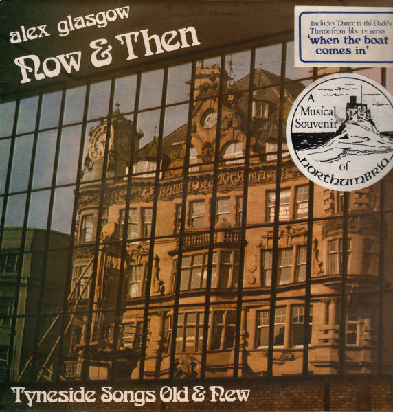 Alex Glasgow - Now & Then: Tyneside Songs Old & New - Used Vinyl Rec