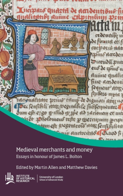 Davies - Medieval Merchants and Money Essays in Honour of James L. B