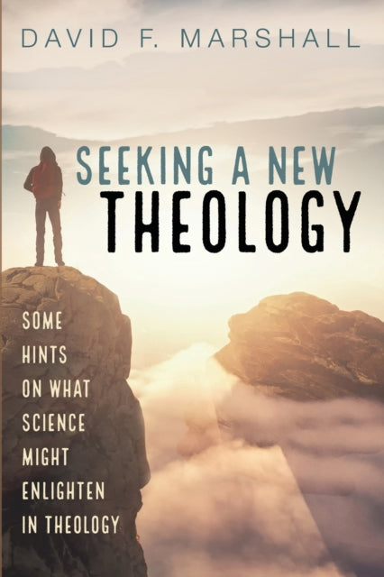 Marshall - Seeking a New Theology - New paperback or softback