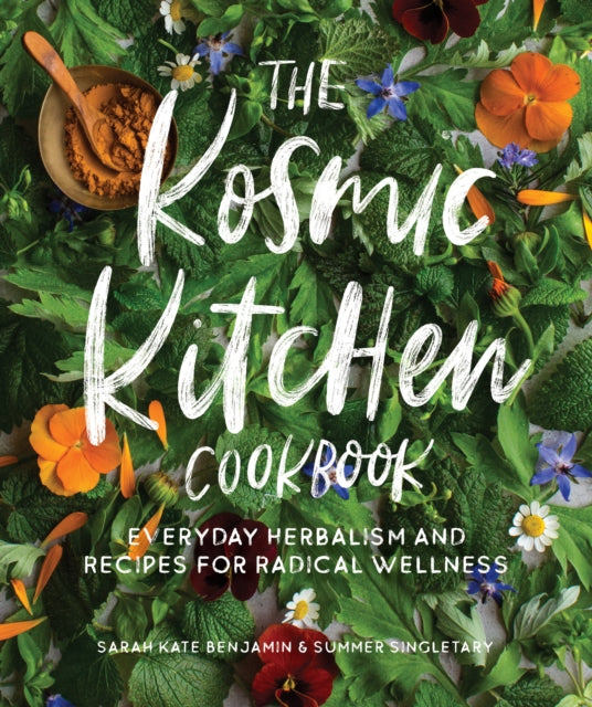 Summer Ashley Single - Kosmic Kitchen Cookbook : Everyday Herbalism an