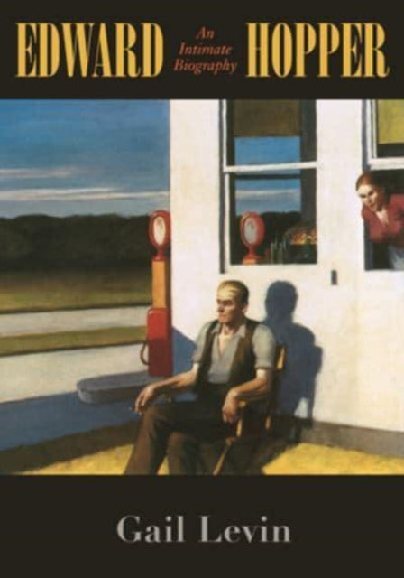 Gail Levin - Edward Hopper : An Intimate Biography - Paperback