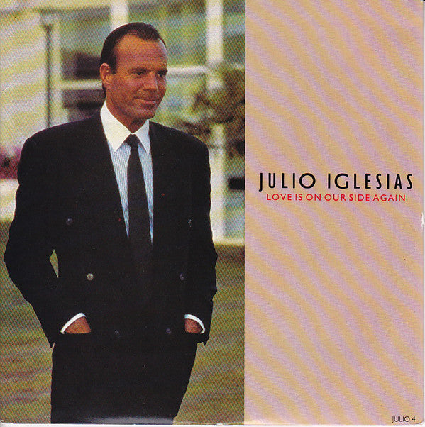 Julio Iglesias - Love Is On Our Side Again - Used Vinyl Record 7"