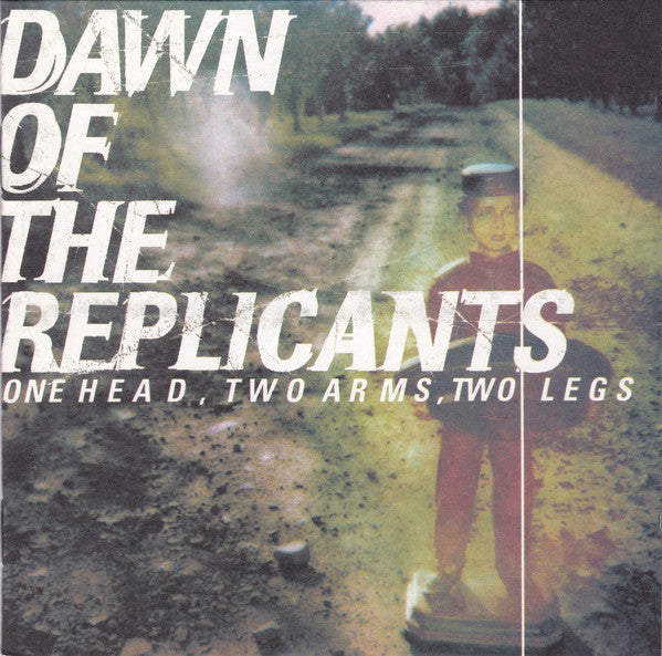 Dawn Of The Replican - One Head, Two Arms, Two Legs - Used CD